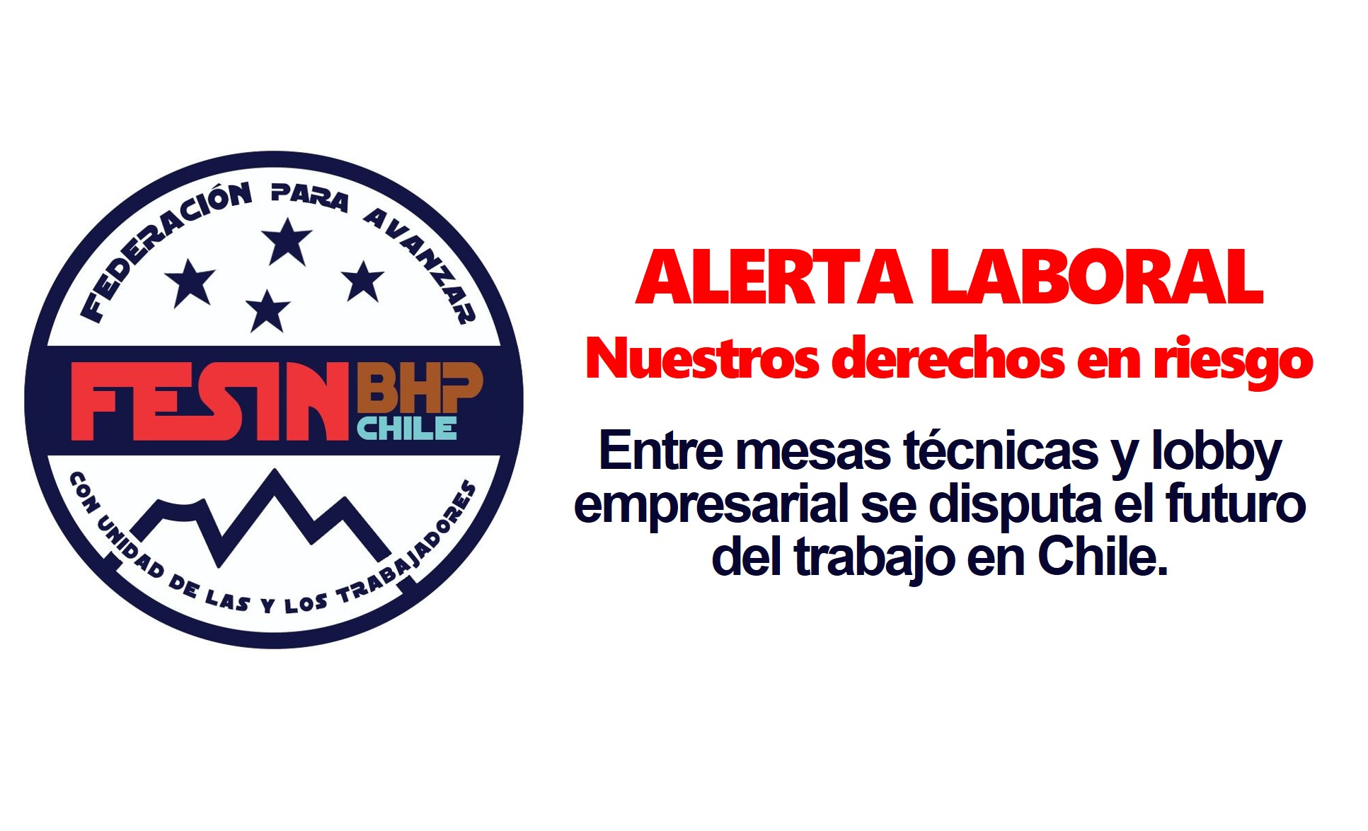 FESIN-BHP ADVIERTE AMENAZAS A LOS DERECHOS LABORALES ANTE PROPUESTAS DE REFORMAS DEL EMPRESARIADO