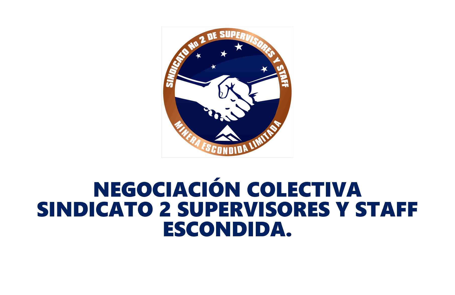 APOYAMOS AL SINDICATO DE SUPERVISORES Y STAFF DE ESCONDIDA AL INICIAR SU NEGOCIACIÓN COLECTIVA.
