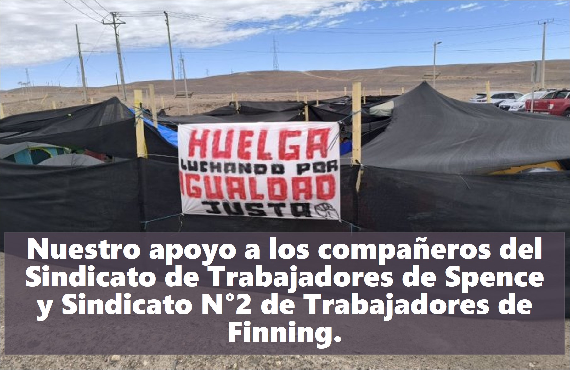 ALZAMOS LA VOZ ANTE EL ABUSO EMPRESARIAL CONTRA LOS COMPAÑEROS DE LOS SINDICATOS DE TRABAJADORES DE SPENCE Y DEL N°2 DE TRABAJADORES DE FINNING.